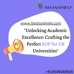 “Unlocking Academic Excellence: Crafting the Perfect SOP for UK Universities”
