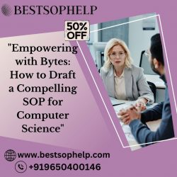 “Empowering with Bytes: How to Draft a Compelling SOP for Computer Science”