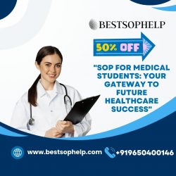 “SOP for Medical Students: Your Gateway to Future Healthcare Success”