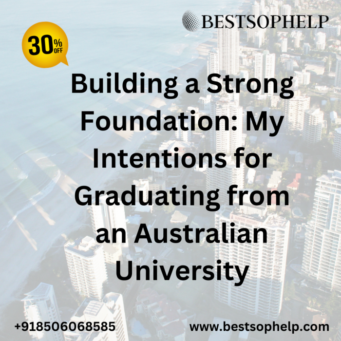 Building a Strong Foundation: My Intentions for Graduating from an Australian University