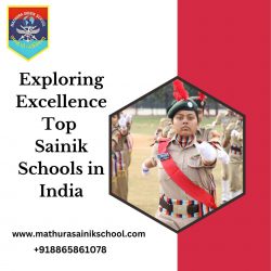 Exploring Excellence Top Sainik Schools in India