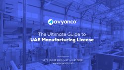 Manufacturing license in the UAE: Steps, Cost, Requirements and Benefits