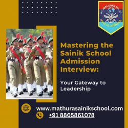 Mastering the Sainik School Admission Interview: Your Gateway to Leadership