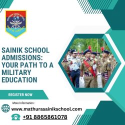 Sainik School Admissions: Your Path to a Military Education