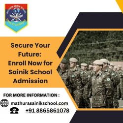 Secure Your Future: Enroll Now for Sainik School Admission