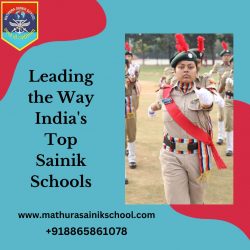 Leading the Way India’s Top Sainik Schools