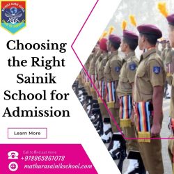 Choosing the Right Sainik School for Admission