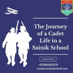 The Journey of a Cadet Life in a Sainik School