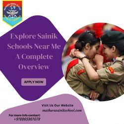 Explore Sainik Schools Near Me A Complete Overview