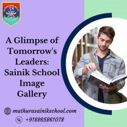 A Glimpse of Tomorrow’s Leaders: Sainik School Image Gallery