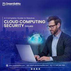 A Complete Guide to Resolve Cloud Computing Security Issues