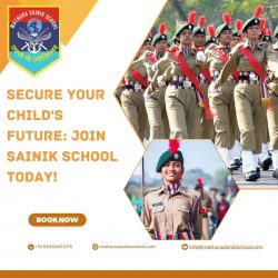 Secure Your Child’s Future: Join Sainik School Today!