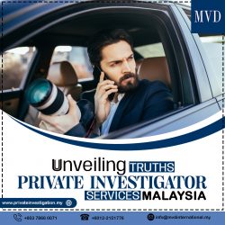 Unveiling Truths Private Investigator Services Malaysia