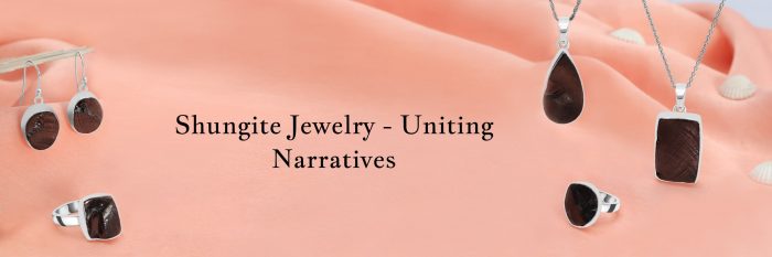 Harmony’s Tapestry: Shungite Jewelry Weaving Stories of Unity