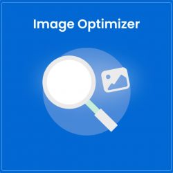 Why Should You Choose Magento 2 Image Optimization Extension?