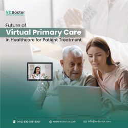 Future Of Virtual Primary Care In Healthcare For Patient Treatment
