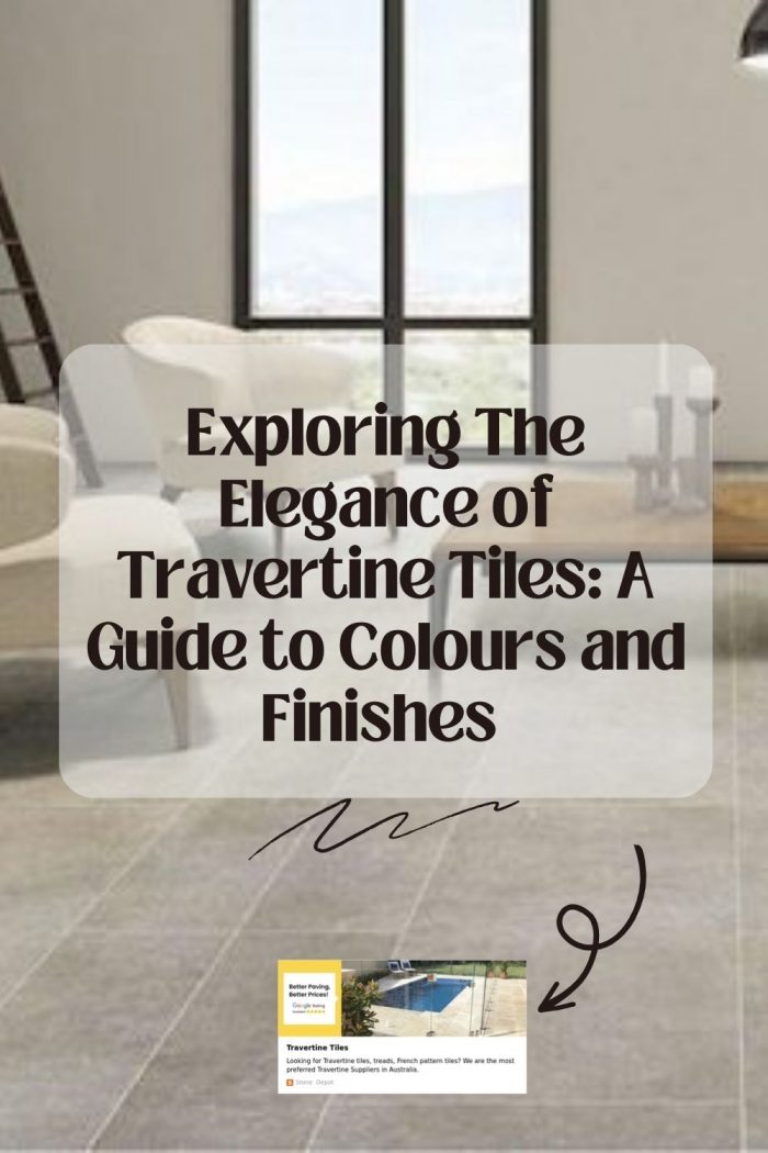 Exploring The Elegance of Travertine Tiles: A Guide to Colours and Finishes