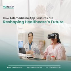 How Telemedicine App Features are Reshaping Healthcare’s Future