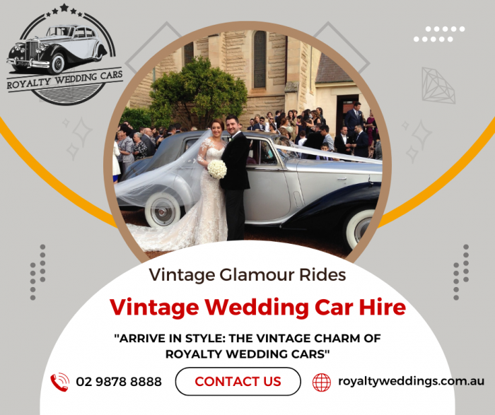 Experience Elegance with Vintage Wedding Car Hire – Royalty Wedding Cars