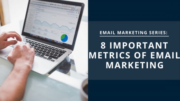 Email Marketing Series: 8 Important Email Marketing Metrics | SFWPExperts