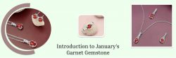 January Birthstone Garnet: A Symbol of Passion and Protection