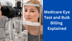 Medicare Eye Test and Bulk Billing Explained