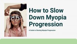 How to Slow Down Myopia Progression