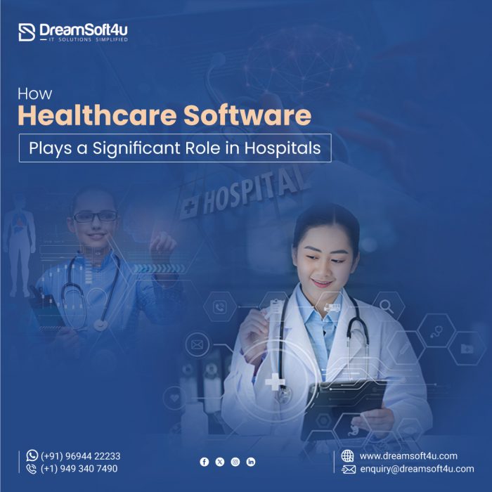 How Does Healthcare Software Play a Significant Role in Hospitals?