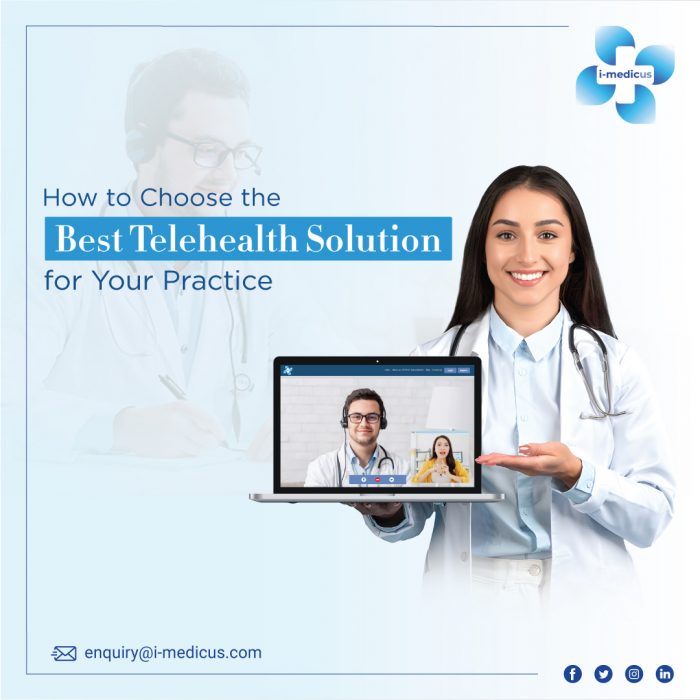 How to Choose the Best Telehealth Solution for Your Practice?