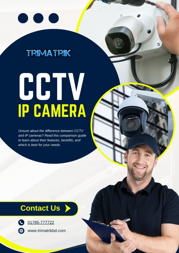 Comparing Security Options: CCTV vs. IP Cameras