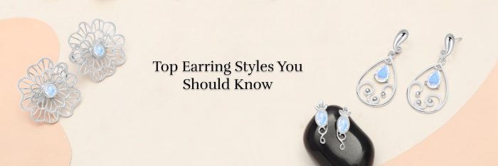 Must-Know Earring Styles: A Complete Guide for Fashion Lovers