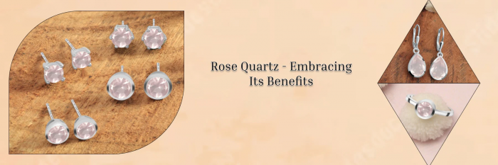 Remarkable Benefits of Rose Quartz