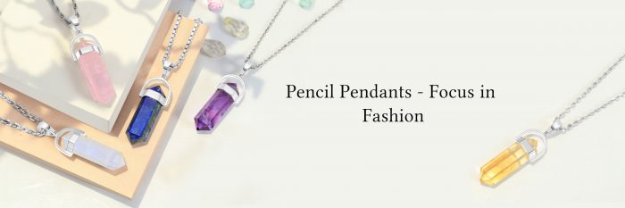 What Are Pencil Pendants? A Manual for this Inventive Gems Style