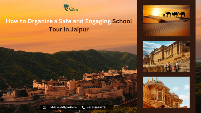 How to Organize a Safe and Engaging School Tour in Jaipur