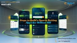 Steps to Build a Sports Betting App Like William Hill