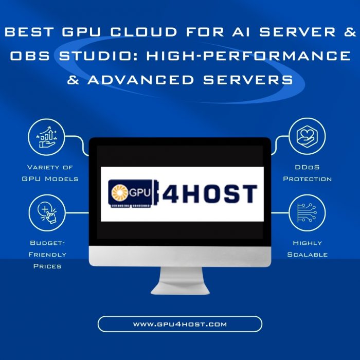 Best GPU Cloud for AI Server & OBS Studio: High-Performance & Advanced Servers