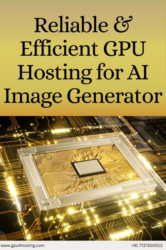 Reliable & Efficient GPU Hosting for AI Image Generator