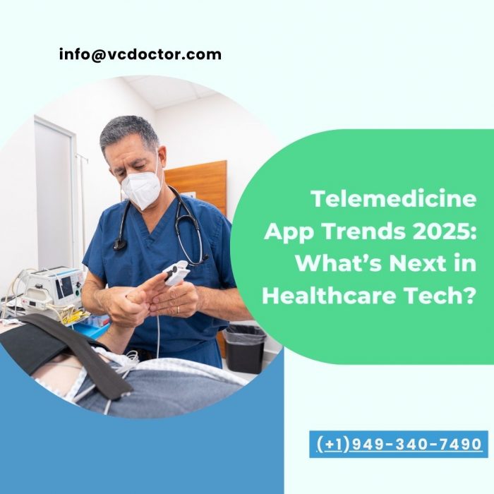 Telemedicine App Trends 2025: What’s Next in Healthcare Tech?