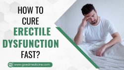 How to Cure Erectile Dysfunction Fast?