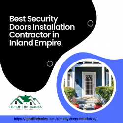 Best Security Doors Installation Contractor in Inland Empire