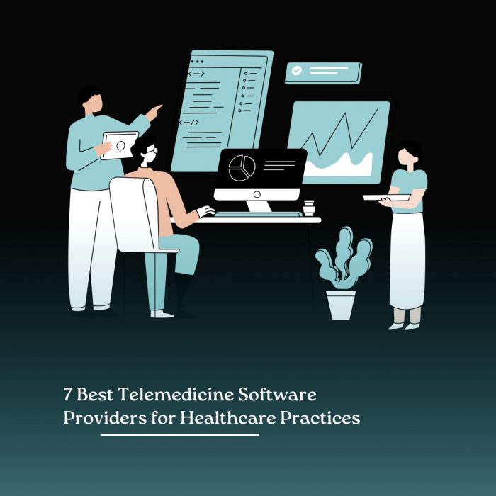 7 Best Telemedicine Software Providers for Healthcare Practices
