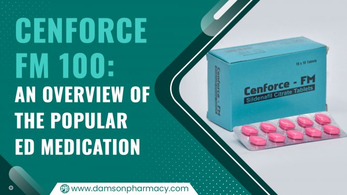 Cenforce FM 100: An Overview Of The Popular ED Medication