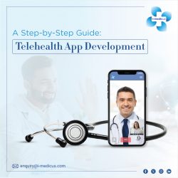 A Step-by-Step Guide: Telehealth App Development