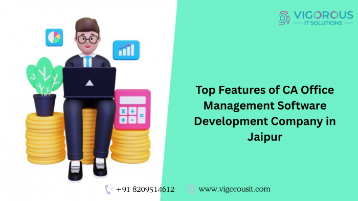 Top Features of CA Office Management Software Development Company in Jaipur