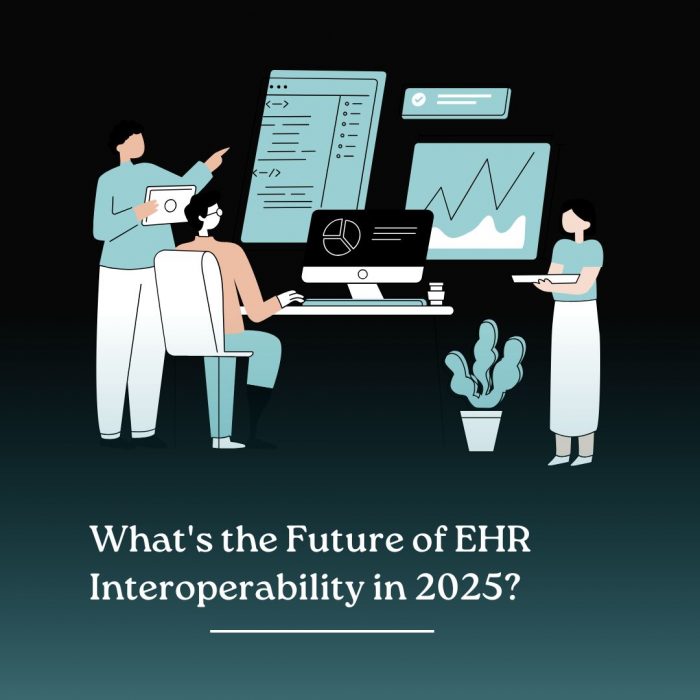 What’s the Future of EHR Interoperability in 2025?