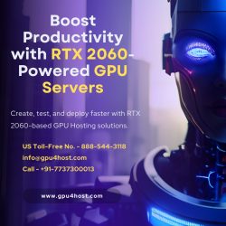 Boost Productivity with RTX 2060-Powered GPU Servers
