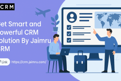 How Jaimru CRM is Revolutionizing the Travel Industry with Powerful Travel CRM Solutions