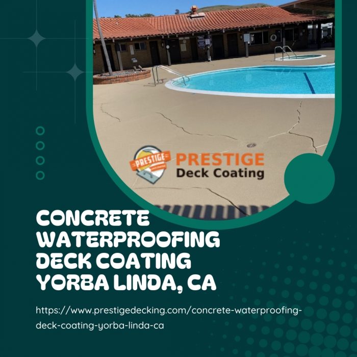 Concrete Waterproofing Deck Coating Yorba Linda, CA