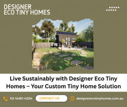 Live Sustainably with Designer Eco Tiny Homes – Your Custom Tiny Home Solution