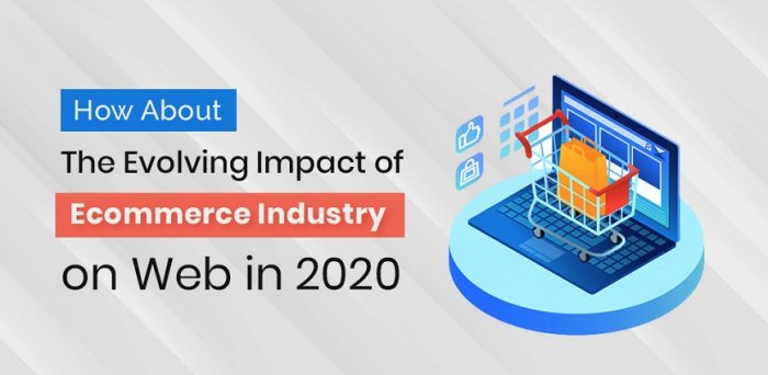 The Evolving Impact Of E-commerce Industry